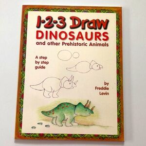 123 1-2-3 Draw Dinosaurs and other Prehistoric Animals book by Freddie Levin